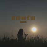 Dù Cho Mai Về Sau (Acoustic Version) - Bùi Trường Linh - Tải Nhạc Chuông