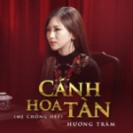 Cánh Hoa Tàn Mẹ Chồng OST - Hương Tràm - Tải Nhạc Chuông